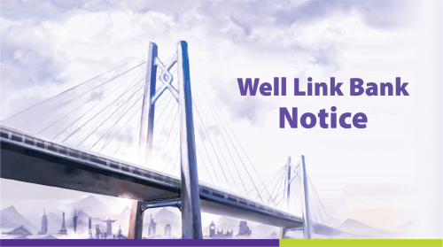 Notice of the suspension of Well Link Bank Corporate Banking, ATM, and Mobile Banking service